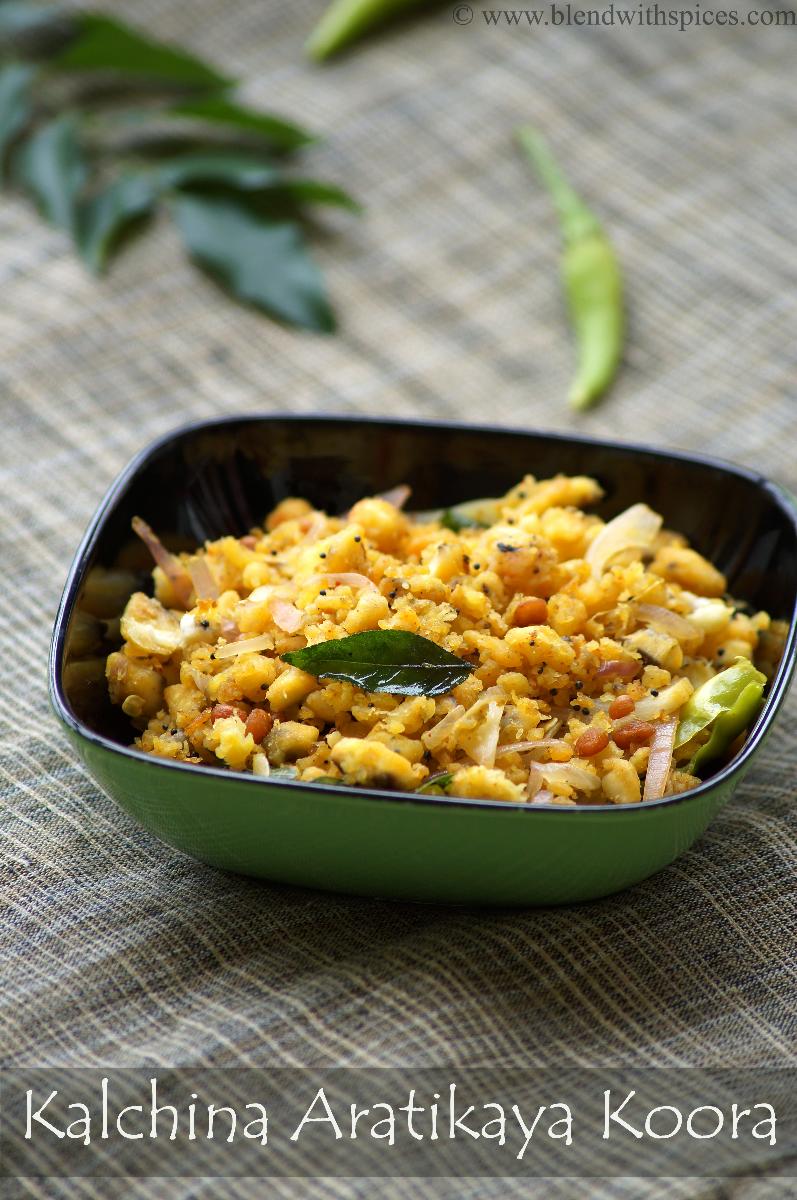 Kalchina Aratikaya Koora - Andhra Styel Roasted Raw Banana Curry Recipe